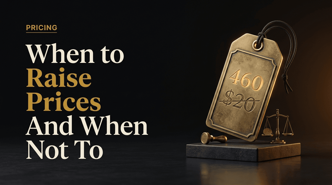 When to Raise Prices (And When Not To)