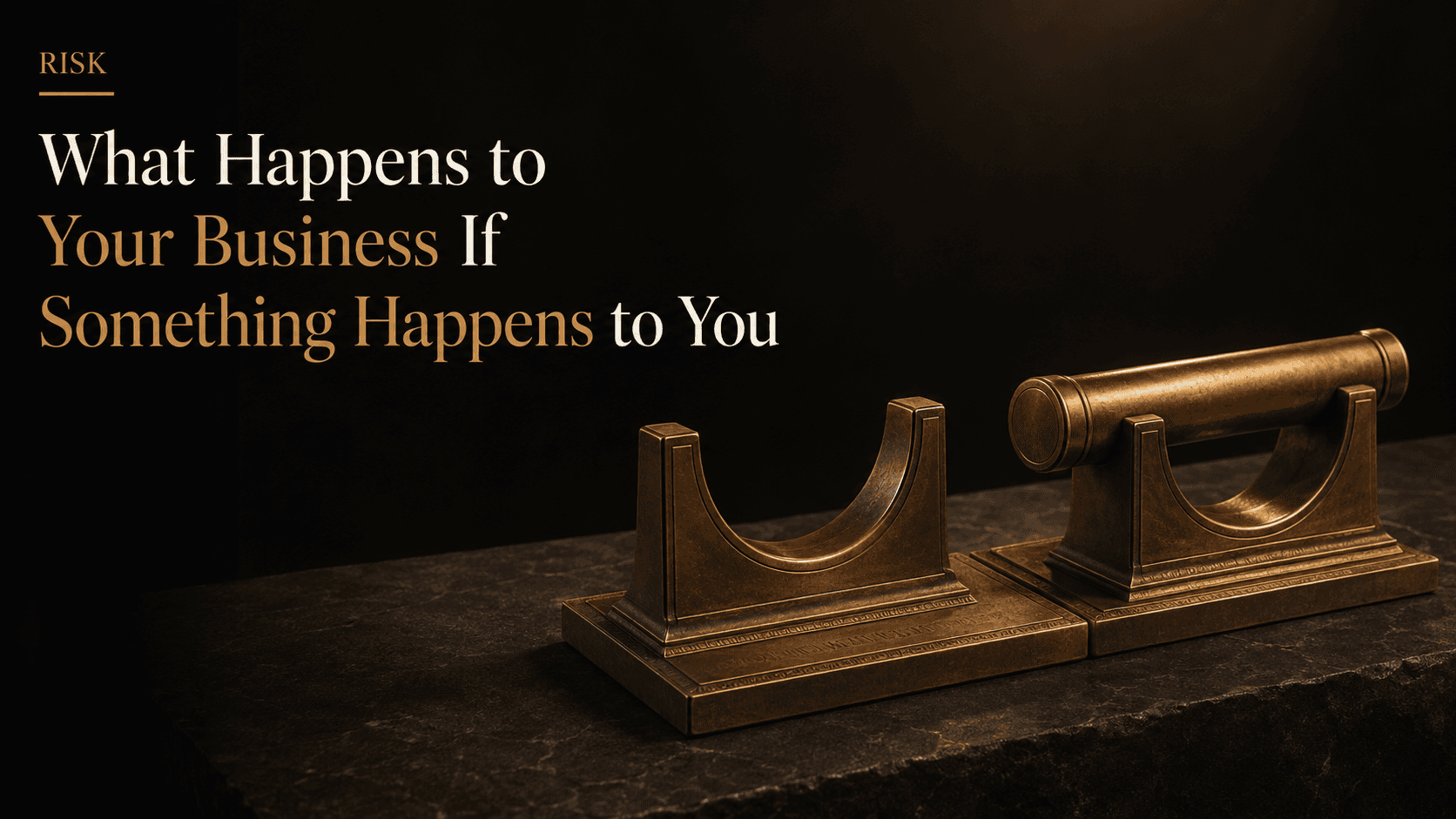 What Happens to Your Business If Something Happens to You