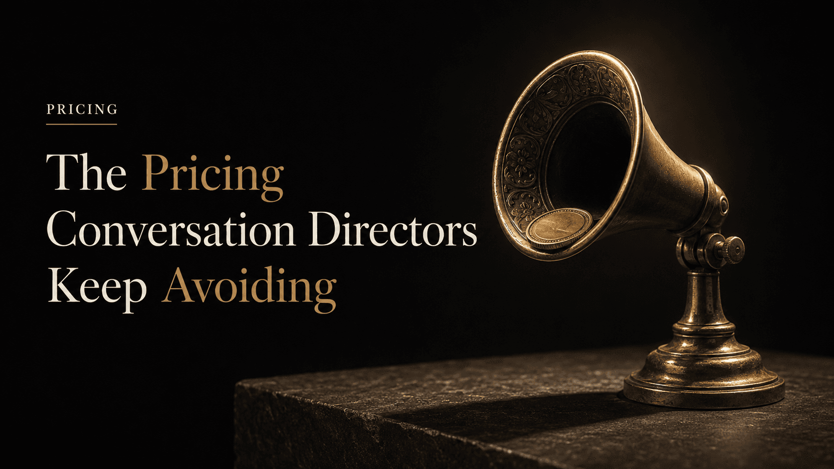 The Pricing Conversation Directors Keep Avoiding