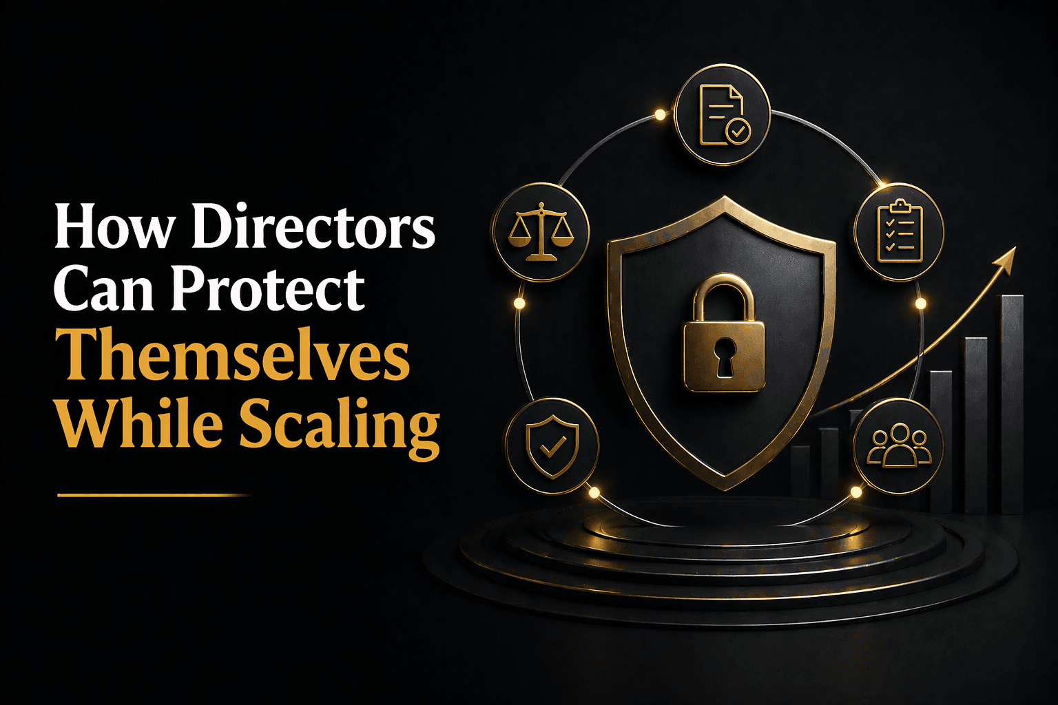 How Directors Can Protect Themselves While Scaling